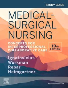 Study Guide for Medical-Surgical Nursing: Concepts for Interprofessional Collaborative Care