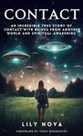 Contact: An Incredible True Story of Contact with Beings From Another World and Spiritual Awakening