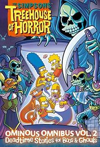 The Simpsons Treehouse of Horror Ominous Omnibus Vol. 2: Deadtime Stories for Boos & Ghouls: Volume 2