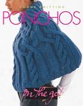 Ponchos ("Vogue Knitting" on the Go! S.)