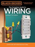 Black & Decker The Complete Guide to Wiring, Updated 7th Edition: Current with 2017-2020 Electrical Codes: Volume 7