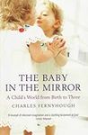 The Baby In The Mirror: A Child's W