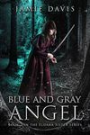 Blue and Gray Angel: An Eldara Sisters Series Adventure (The Eldara Sister Book 2)