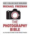 The Photography Bible: The essential guide to photography