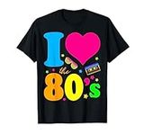I love The 80'S T-Shirt 80's 90's c