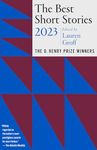 The Best Short Stories 2023: The O. Henry Prize Winners