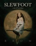 Slewfoot: 