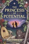 The Princess of Potential: Enter a world of cosy fantasy and heart-stopping romance (The House Witch Book 4)