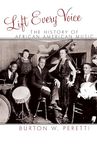 Lift Every Voice: The History of African American Music (The African American Experience Series)