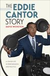 The Eddie Cantor Story: A Jewish Life in Performance and Politics