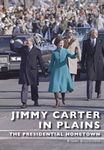 Jimmy Carter in Plains: The Presidential Hometown (Images of Modern America)