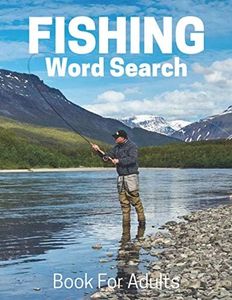 Fishing Word Search Book For Adults: Large Print Fishing gift Puzzle Book With Solutions