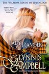 Lady Danger: An Enemies to Lovers Scottish Medieval Romance Adventure (The Warrior Maids of Rivenloch Book 1)