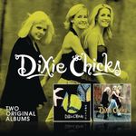 Dixie Chicks - FlyWide Open Spaces