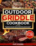 Outdoor Gas Griddle Cookbook 2024: Enjoy 2000 Days of Succulent, Quick & Effortless Recipes | Experience the Perfect Grilling Summer Adventures, With Secret Tips from Top Barbecue Pit-Masters