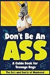 Don't Be An Ass - A Guide Book for 