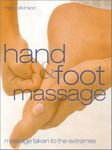 Hand & Foot Massage: Massage Taken to the Extremes