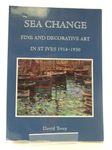 Sea Change - Fine and Decorative Art in St Ives 1914-1930