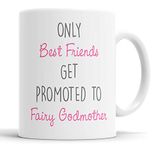 Faithful Prints Only Best Friends Get Promoted to Fairy Godmother Mug New Baby Dedication Naming Gift Cup Birthday Christmas, Ceramic Mugs