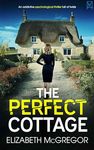 The Perfect Cottage: An addictive psychological thriller full of twists (Must-read Suspense)