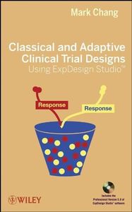 Classical and Adaptive Clinical Trial Designs Using ExpDesign Studio