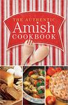 The Authentic Amish Cookbook (Plain Living)