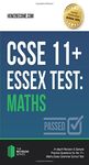 Csse 11+ Essex Test: Maths: In-depth Revision & Sample Practice Questions for the 11+ Maths Essex Grammar School Test.