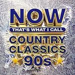 Now Country Classics 90S