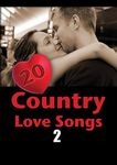 20 Country Love Songs 2 [DVD] [2008] [Region 1] [US Import] [NTSC]