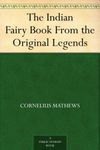 The Indian Fairy Book From the Original Legends