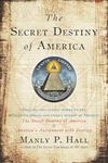 The Secret Destiny of America