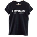 Champagne For Breakfast Shirt