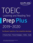 TOEIC Listening and Reading Test Prep Plus 2019-2020: 4 Practice Tests + Proven Strategies + Online + Audio (Kaplan Test Prep)