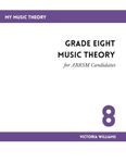 Grade Eight Music Theory for ABRSM Candidates: 2nd Edition (My Music Theory Handbooks for ABRSM Candidates)