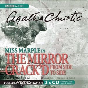 The Mirror Crackd from Side to Side (Miss Marple Series)(BBC Radio Crime Full Cast Drama)