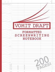 Blank Screenwriting Notebook: Write Your Own Movies - 200 Pages of Pre-Formatted Script Templates - 8.5" x 11" Journal for Ideas + Notes in Sidebars for Writers of TV Shows & Films (Vomit Drafts)