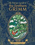 The Fantastic World of the Brothers Grimm - Adult Coloring Book: Fairy Tales - Experience the Old Masters on a New Journey