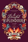 A Dreadful Splendour: An Edgar Award Winner