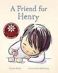 A Friend for Henry: (Books About Ma