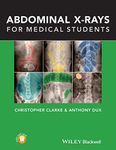 Abdominal X-rays for Medical Students