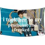 Probsin I Took Her to My Penthouse and I Freaked It Funny Flag 3x5 Ft Banner Party Supplies Yard Signs Home Decor Funny Hanging Poster for College Room Man Cave Welcome Photo Backdrop