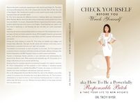 How To Be A Responsibly Powerful Bitch & Take Your Life to New Heights: Check Yourself Before You Wreck Yourself