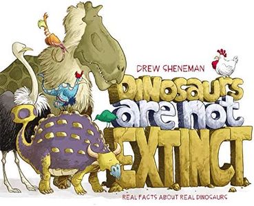 Dinosaurs Are Not Extinct: Real Facts About Real Dinosaurs – An Award-Winning Book About Asteroids for Kids (Ages 4-8)