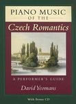 Piano Music of the Czech Romantics: A Performer's Guide