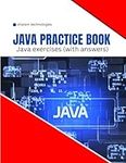 JAVA PRACTICE BOOK (Java exercises (with answers)|Detailed approach to practice java programming|Learn Java for Beginners