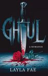 GHOUL: A Romance (Dark and Twisted)
