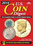 2016 U.S. Coin Digest: The Complete Guide to Current Market Values