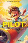 Pilot Book for Smart Kids: How to B