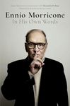 Ennio Morricone: In His Own Words