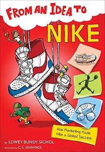 From an Idea to Nike: How Branding Made Nike a Household Name: How Marketing Made Nike a Global Success